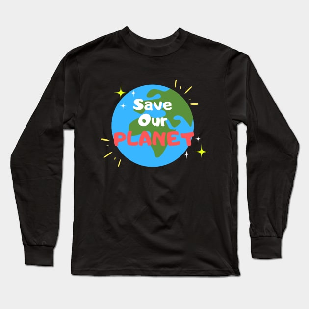 Save Our Planet Long Sleeve T-Shirt by S3_Illustration